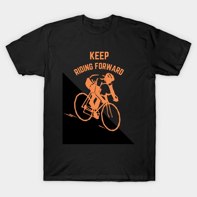 Keep riding forward, Bicycle biking biker mountain bike, black T-Shirt by KIRBY-Z Studio